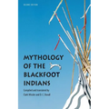 Mythology of the Blackfoot Indians - Paperback