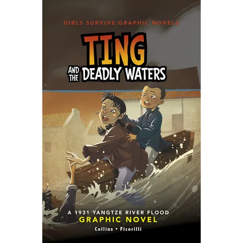 Ting and the Deadly Waters: A 1931 Yangtze River Flood Graphic Novel - Paperback