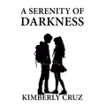 A Serenity of Darkness - Hardcover
