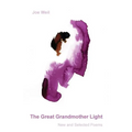 The Great Grandmother Light: New and Selected Poems - Paperback