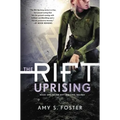 The Rift Uprising: Book One of the Rift Uprising Trilogy - Paperback