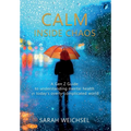 Calm Inside Chaos: A Gen Z Guide for protecting your mental health in today's overly-complicated world - Hardcover