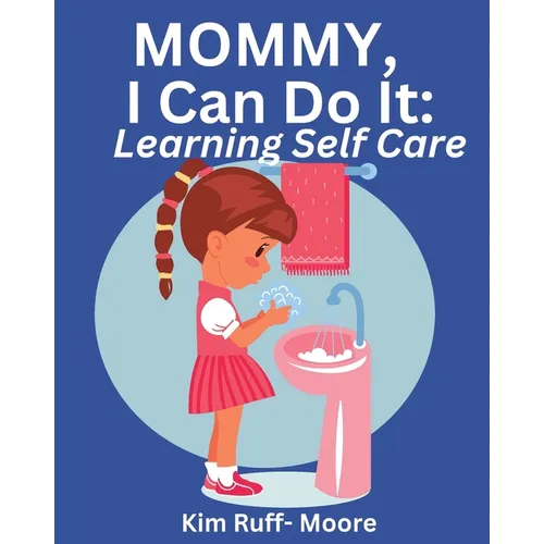 Mommy, I Can Do It: Self Care - Paperback