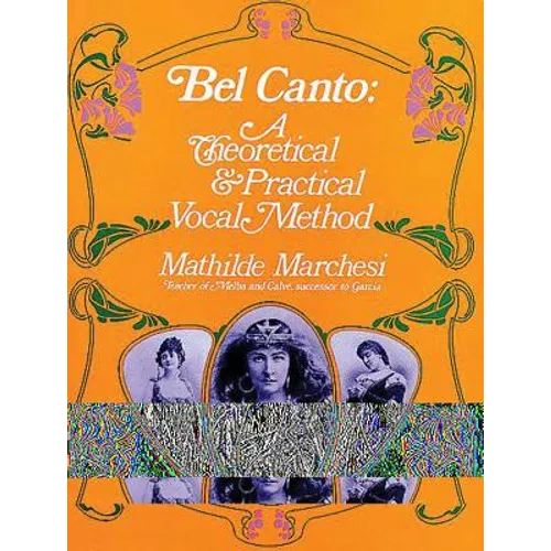 Bel Canto: A Theoretical and Practical Vocal Method - Paperback