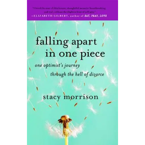 Falling Apart in One Piece: One Optimist's Journey Through the Hell of Divorce - Paperback
