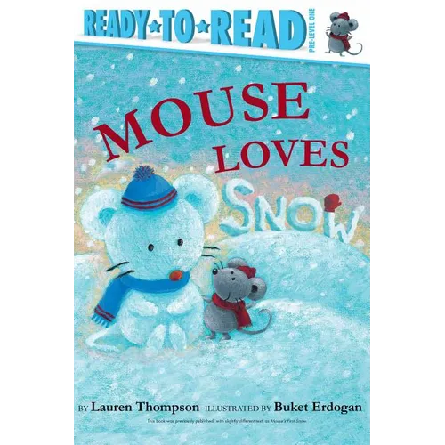 Mouse Loves Snow: Ready-To-Read Pre-Level 1 - Paperback