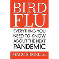 Bird Flu: Everything You Need to Know about the Next Pandemic - Paperback