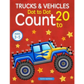 Trucks and Vehicles: Dot To Dot Count to 20 (Kids Ages 3-5) - Paperback