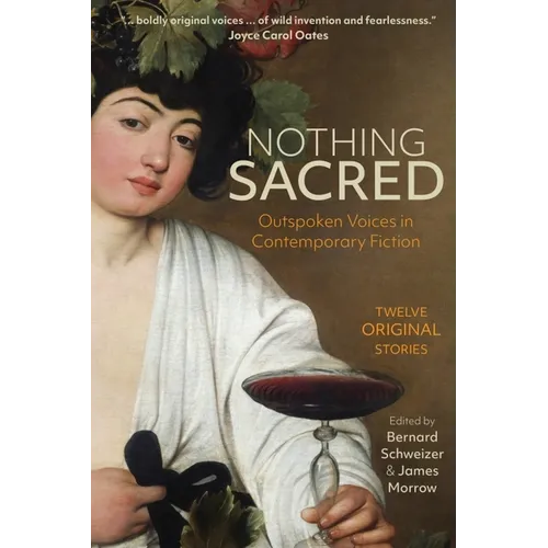 Nothing Sacred: Outspoken Voices in Contemporary Fiction - Paperback