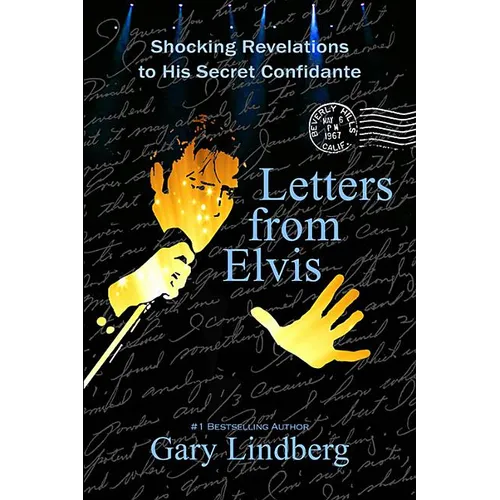 Letters from Elvis: Shocking Revelations to a Secret Confidante - Paperback