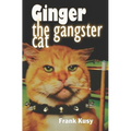 Ginger the Gangster Cat - Paperback