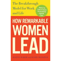 How Remarkable Women Lead: The Breakthrough Model for Work and Life - Paperback