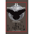 Eight Moons to Midnight: The Eclipse of Australia's Stonehenge - Hardcover