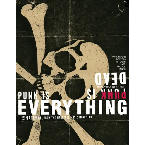 Punk Is Dead, Punk Is Everything - Paperback