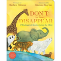 Don't Let Them Disappear: 12 Endangered Species Across the Globe - Board Book