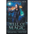 Well of Magic: An Urban Fantasy - Paperback