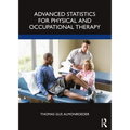 Advanced Statistics for Physical and Occupational Therapy - Paperback