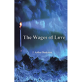 The Wages of Love - Paperback