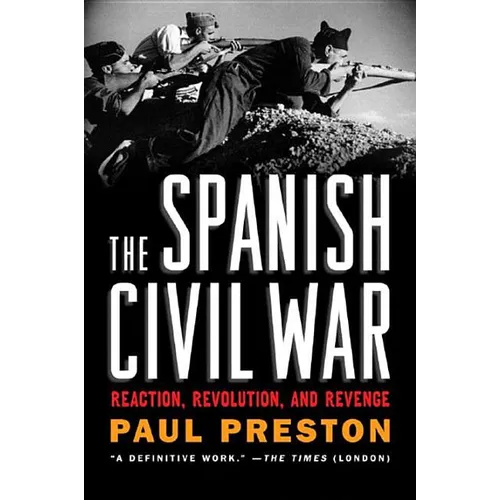 The Spanish Civil War: Reaction, Revolution, and Revenge - Paperback