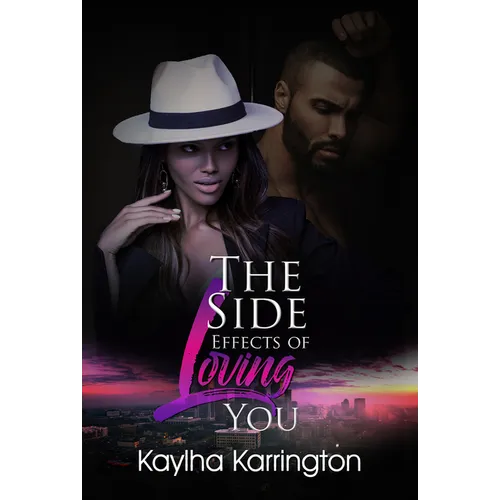 The Side Effects of Loving You - Paperback