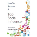 How to Become A Top Social Influencer - Paperback