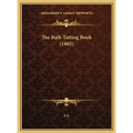 The Bath Tatting Book (1865) - Hardcover