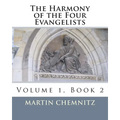 The Harmony of the Four Evangelists - Paperback