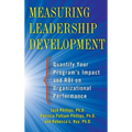 Measuring Leadership Development: Quantify Your Program's Impact and Roi on Organizational Performance - Hardcover