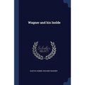 Wagner and his Isolde - Paperback
