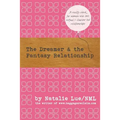 The Dreamer and the Fantasy Relationship - Paperback