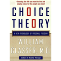 Choice Theory: A New Psychology of Personal Freedom - Paperback