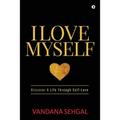 I Love Myself: Discover A Life Through Self-Love - Paperback