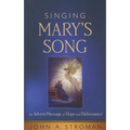 Singing Mary's Song: An Advent Message of Hope and Deliverance - Paperback