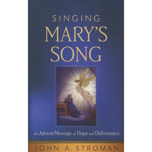 Singing Mary's Song: An Advent Message of Hope and Deliverance - Paperback