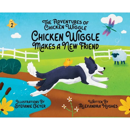 Adventures of Chicken Wiggle: Chicken Wiggle Makes a New Friend - Hardcover