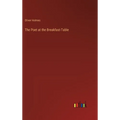 The Poet at the Breakfast-Table - Hardcover