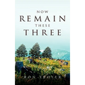 Now Remain These Three - Paperback