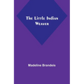 The Little Indian Weaver - Paperback