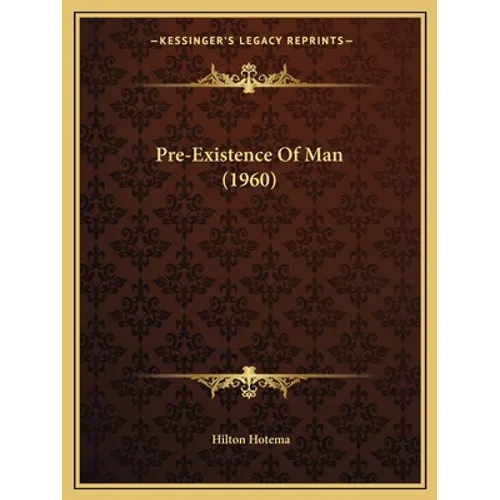 Pre-Existence Of Man (1960) - Paperback