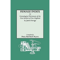 Female Index to Genealogical Dictionary of the First Settlers of New England by James Savage - Paperback