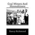 Coal Miners and Moon Shiners - Paperback