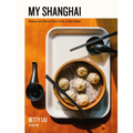 My Shanghai: Recipes and Stories from a City on the Water - Hardcover