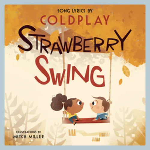 Strawberry Swing: A Children's Picture Book - Hardcover
