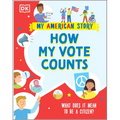 How My Vote Counts: What Does It Mean to Be a Citizen? - Paperback