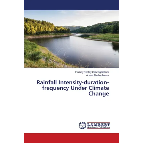 Rainfall Intensity-duration-frequency Under Climate Change - Paperback