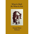 What-Is Shall Be What-Is-Not - Paperback