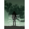 Tell Me Why the Jack Pine Grows - Paperback