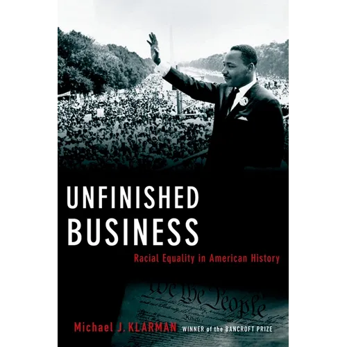 Unfinished Business: Racial Equality in American History - Hardcover
