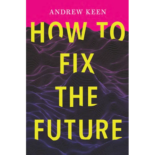 How to Fix the Future - Paperback