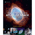 Smithsonian Atlas of Space: A Map to the Universe from the Big Bang to the Future - Hardcover